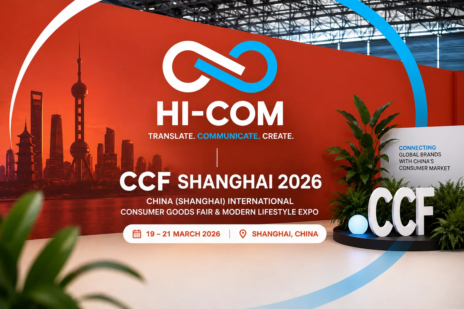 HI-COM ASIA booth at CCF Shanghai 2026 trade show in China for English-Chinese business interpreting and international consumer goods expo