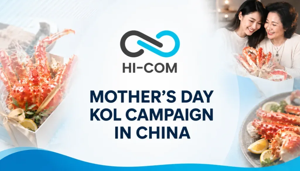 HI-COM Mother's Day KOL campaign in China cover featuring Russian King Crab and a mother-daughter gifting moment