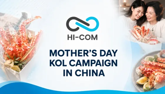 HI-COM Mother's Day KOL campaign in China cover featuring Russian King Crab and a mother-daughter gifting moment