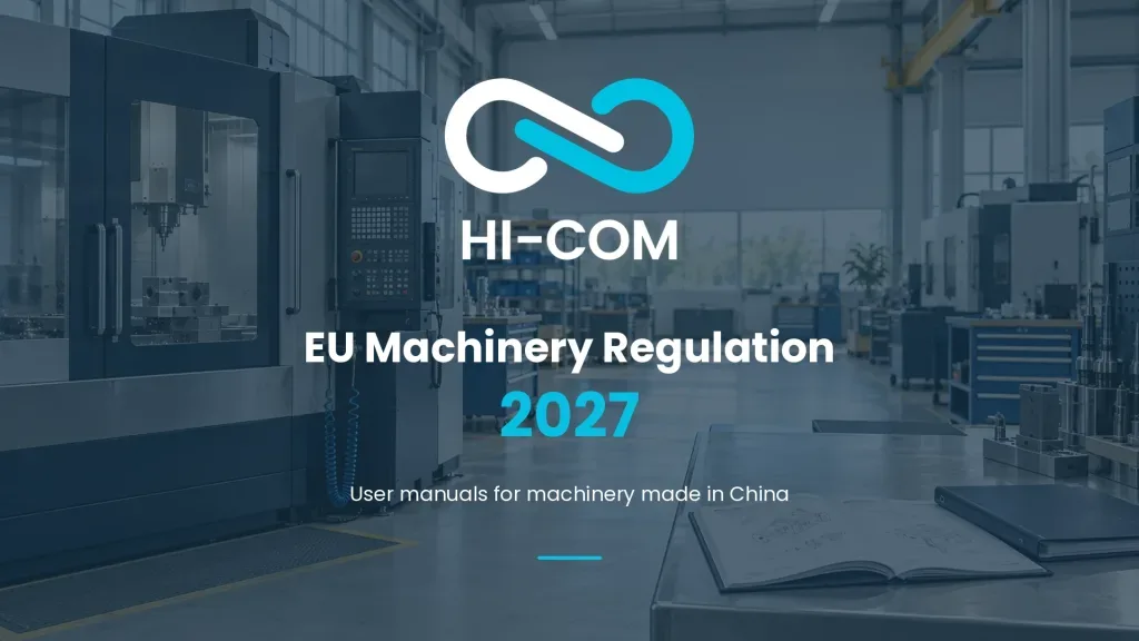 HI-COM logo centered over an illustrative factory scene, introducing EU Machinery Regulation 2027 and user manual requirements for machinery made in China.