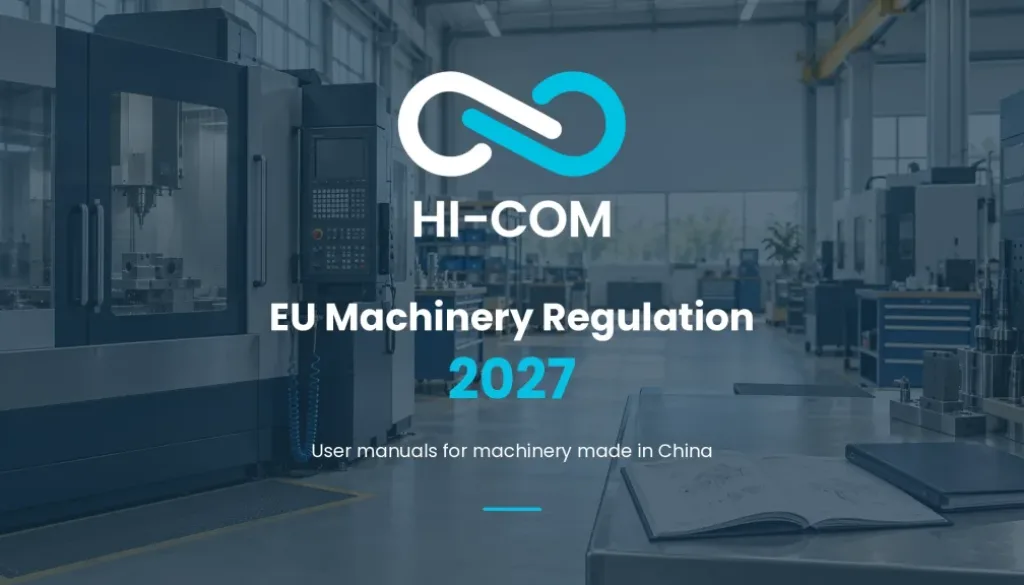 HI-COM logo centered over an illustrative factory scene, introducing EU Machinery Regulation 2027 and user manual requirements for machinery made in China.