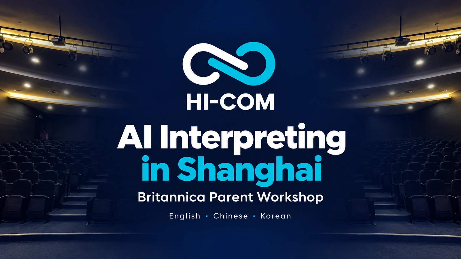 Centered HI-COM logo above AI Interpreting in Shanghai, with English, Chinese and Korean listed for the Britannica parent workshop.
