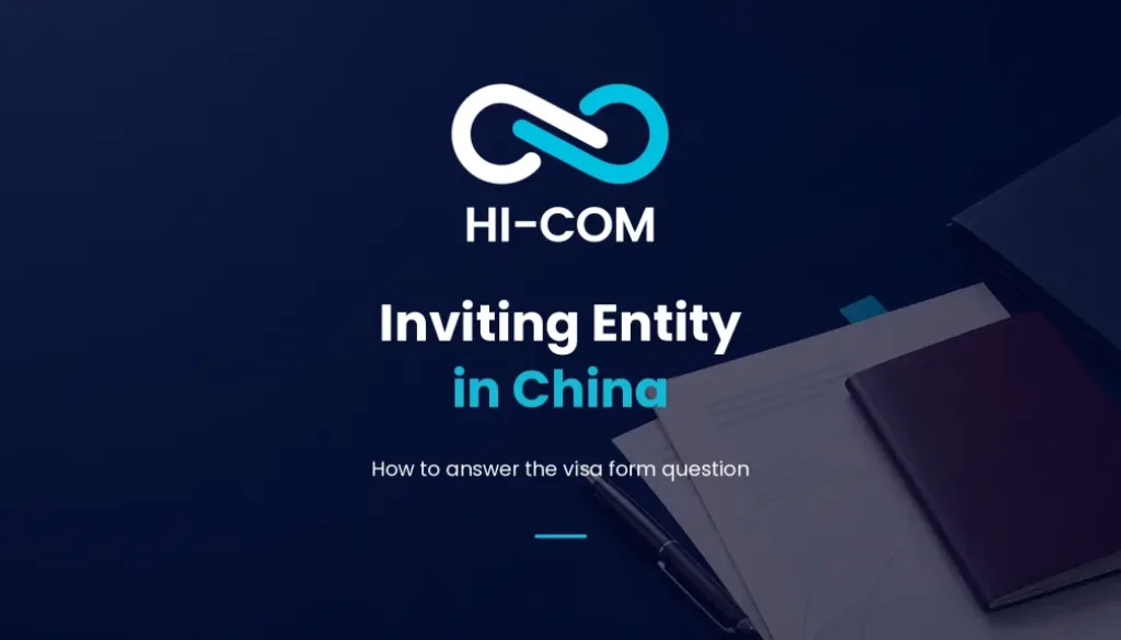 HI-COM cover for a guide to the inviting entity question on the Chinese visa form, with an illustrative passport and invitation documents.
