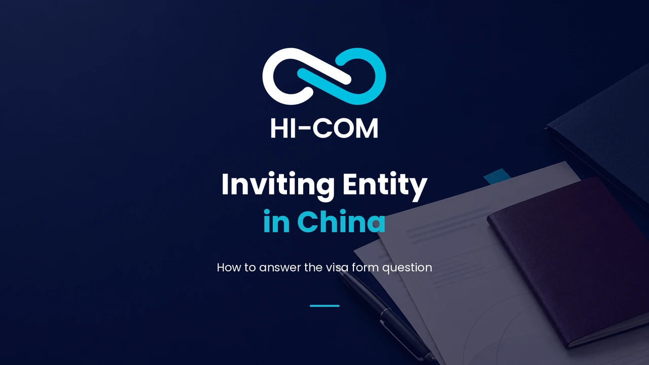 HI-COM cover for a guide to the inviting entity question on the Chinese visa form, with an illustrative passport and invitation documents.